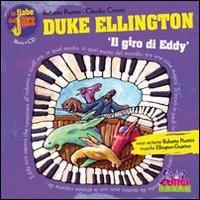 Duke Ellington. Il giro di Eddy. Con CD Audio - Roberto Piumini,Claudio Comini - copertina