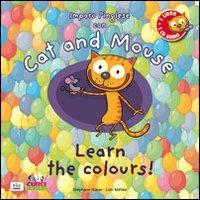 Cat and mouse. Learn the colours! Con CD Audio - Stephane Husar,Loïc Méhée - copertina