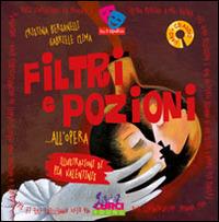 Filtri e pozioni... all'opera - Cristina Bersanelli,Gabriele Clima - copertina