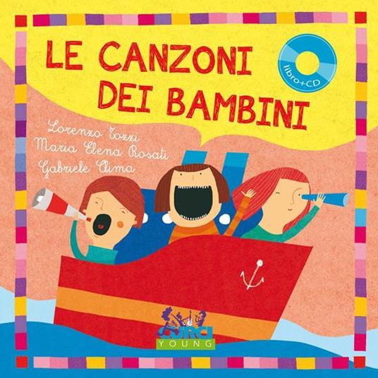 Le canzoni dei bambini - Lorenzo Tozzi,Maria Elena Rosati - copertina