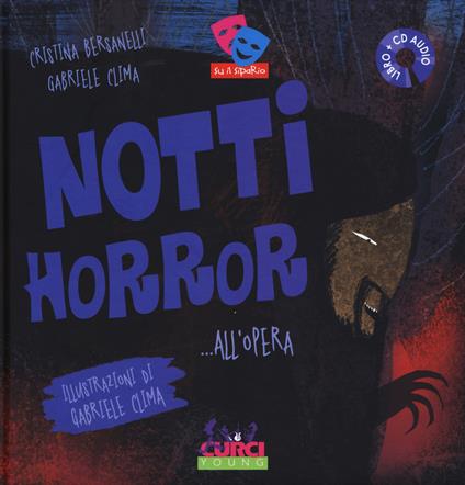Notti horror... all'Opera. Con CD Audio - Cristina Bersanelli,Gabriele Clima - copertina