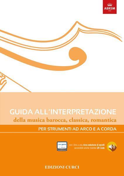 Guida all'interpretazione della musica barocca, classica, romantica. Per strumenti ad arco e a corda - 2