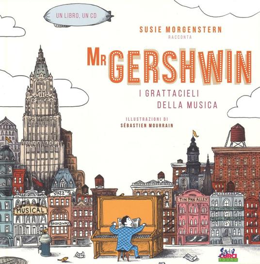 Mr Gershwin. I grattacieli della musica. Con CD Audio - Susie Morgenstern - copertina