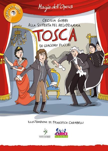 «Tosca» di Giacomo Puccini. Con playlist online - Cecilia Gobbi - 3