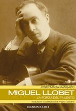 Miguel Llobet. La forza del talento