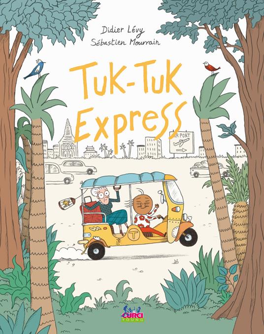 Tuk-Tuk Express. Ediz. a colori - Didier Lévy - copertina