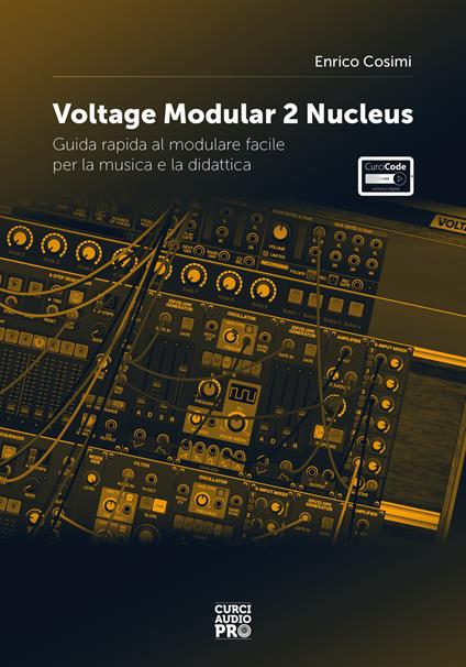 Voltage modular 2 Nucleus. Guida rapida al modulare facile per la musica e la didattica. Con espansione online - Enrico Cosimi - copertina