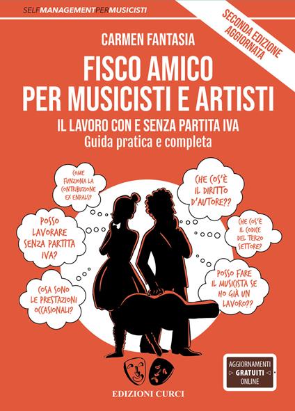 Fisco amico per musicisti e artisti. Il lavoro con e senza partita Iva. Guida pratica e completa - Carmen Fantasia - ebook