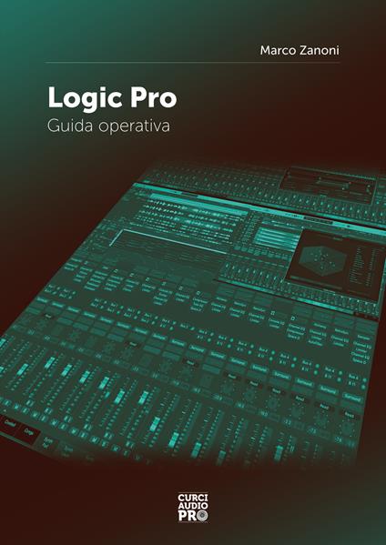 Logic Pro. Guida operativa - Marco Zanoni - copertina