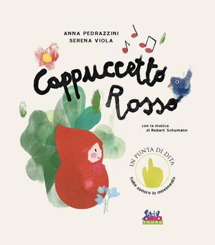 Cappuccetto Rosso. Con la musica di Robert Schumann. Ediz. a colori. Con QR code - Anna Pedrazzini - copertina
