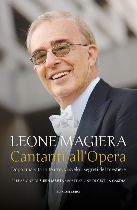 Cantanti all'Opera. Dopo una vita in teatro, vi svelo i segreti del mestiere - Leone Magiera - copertina
