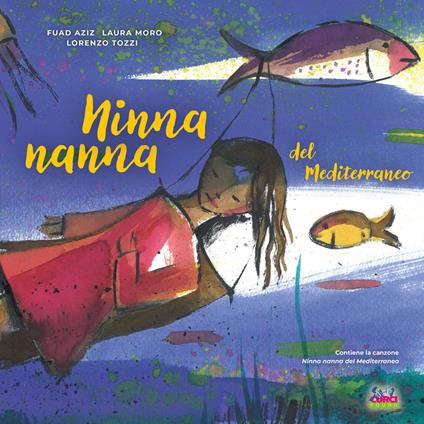 Ninna nanna del Mediterraneo. Ediz. a colori. Con QR Code - Lorenzo Tozzi,Laura Moro - copertina