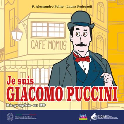 Je suis Giacomo Puccini. Biographie en BD - P. Alessandro Polito,Laura Pederzoli - copertina