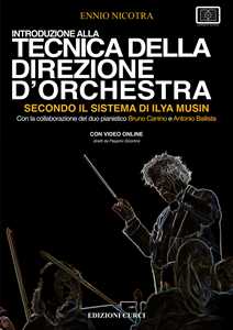 Libro Introduzione alla tecnica della direzione d'orchestra secondo il sistema di Ilya Musin. Con video online Ennio Nicotra