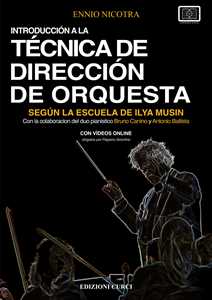 Libro Introducción a la técnica de dirección de orquesta según la escuela de Ilya Musin. Con video online Ennio Nicotra