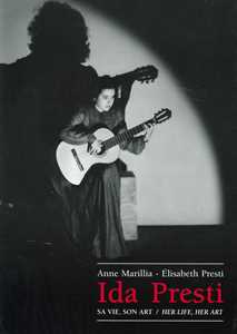 Libro Ida Presti. Sa vie, son art-Her life, her art Anne Marillia Élisabeth Presti