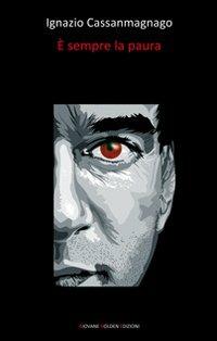 È sempre la paura - Ignazio Cassanmagnago - copertina