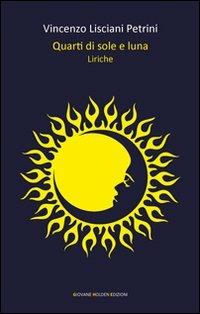 Quarti di sole e luna - Vincenzo Lisciani Petrini - copertina