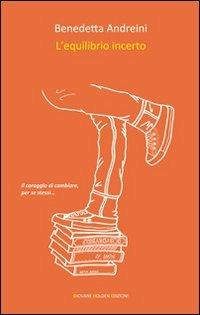 L' equilibrio incerto - Benedetta Andreini - copertina