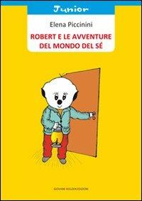 Robert e le avventure del mondo del sé - Elena Piccinini - copertina