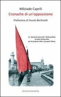 Cronache di un'opposizione - Milziade Caprili - copertina