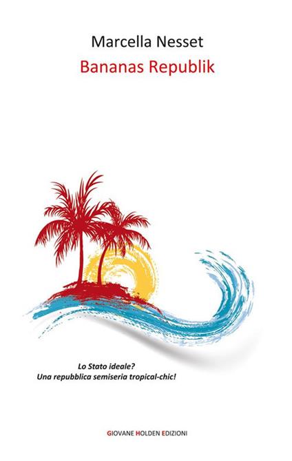Bananas republik - Marcella Nesset - ebook