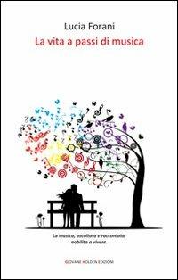 La vita a passi di musica - Lucia Forani - copertina
