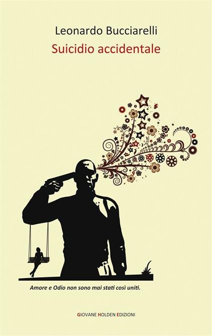 Suicidio accidentale - Leonardo Bucciarelli - ebook