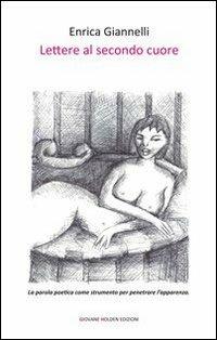 Lettere al secondo cuore - Enrica Giannelli - copertina