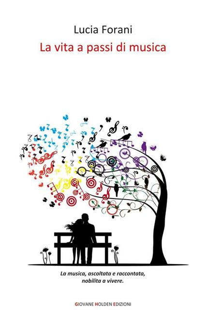 La vita a passi di musica - Lucia Forani - ebook