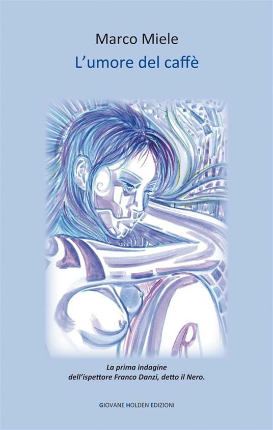 L' umore del caffè - Marco Miele - ebook