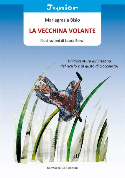 La vecchina volante - Mariagrazia Bisio - ebook