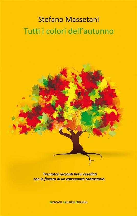 Tutti i colori dell'autunno - Stefano Massetani - ebook