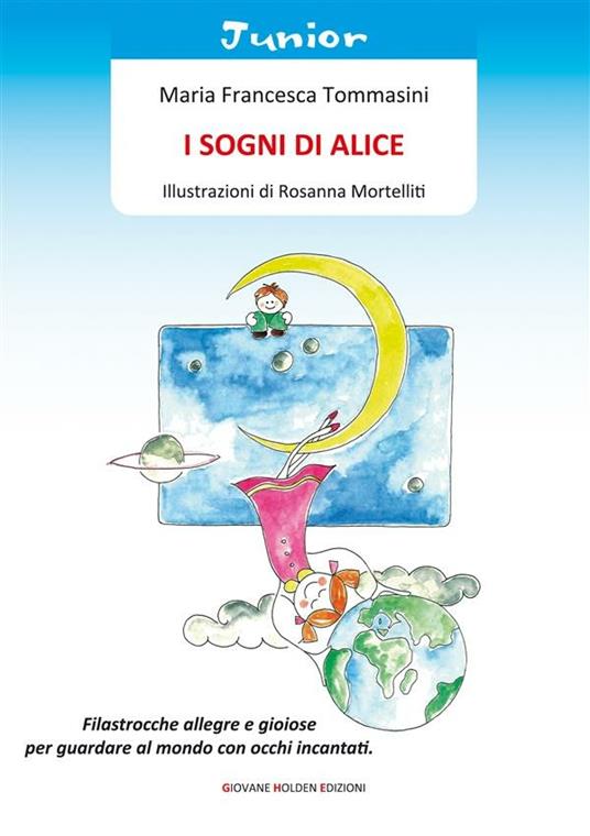 I sogni di Alice - Rosanna Mortelliti,Maria Francesca Tommasini - ebook
