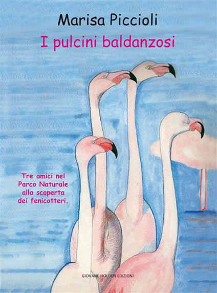 I pulcini baldanzosi - Marisa Piccioli - ebook