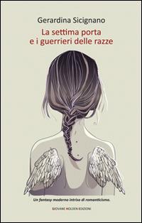 La settima porta e i guerrieri delle razze - Gerardina Sicignano - copertina