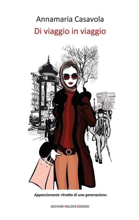 Di viaggio in viaggio - Annamaria Casavola - ebook