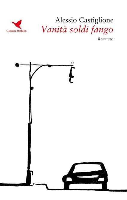 Vanità soldi fango - Alessio Castiglione - ebook