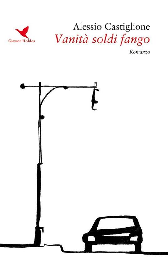 Vanità soldi fango - Alessio Castiglione - ebook