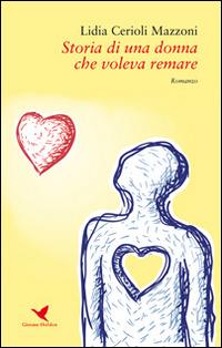 Storia di una donna che voleva remare - Lidia Cerioli Mazzoni - copertina