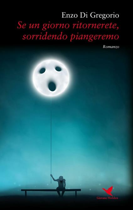 Se un giorno ritornerete, sorridendo piangeremo - Enzo Di Gregorio - copertina