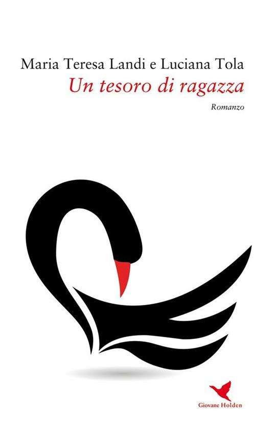 Un tesoro di ragazza - Maria Teresa Landi,Luciana Tola - ebook