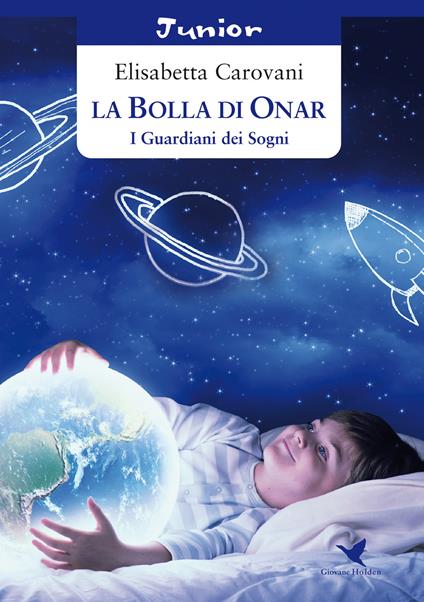 La bolla di Onar. I guardiani dei sogni - Elisabetta Carovani - copertina