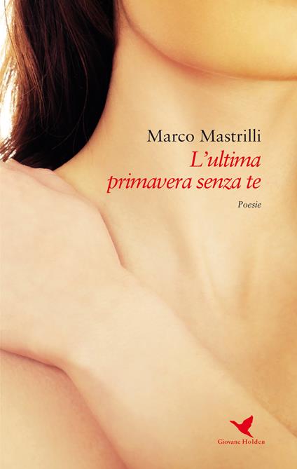 L' ultima primavera senza te - Marco Mastrilli - copertina