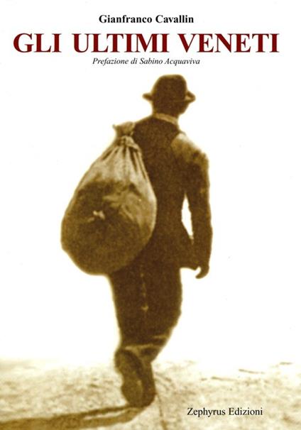 Gli ultimi veneti - Gianfranco Cavallin - copertina