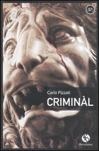 Criminàl - Carlo Pizzati - copertina