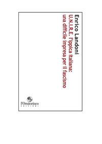 U. N. I. R. E. L'ippica italiana: una difficile impresa per il fascismo - Enrico Landoni - copertina