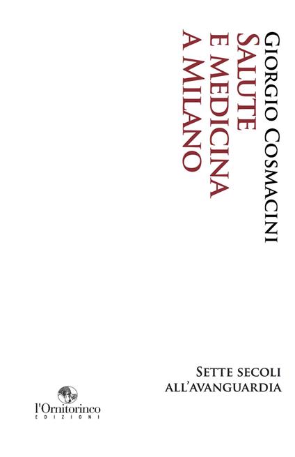 Salute e medicina a Milano. Sette secoli all'avanguardia - Giorgio Cosmacini - ebook
