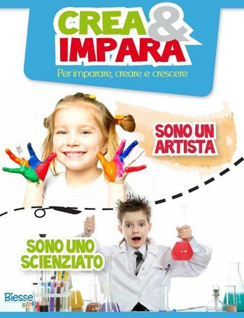 Crea & impara. Sono un artista... sono uno scienziato - 4