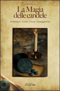 La magia delle candele. Fabbricazione, il colore, il rituale, euipaggiamento - Leo Vinci - copertina